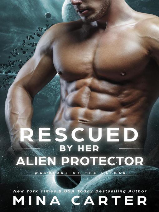 Title details for Rescued by her Alien Protector by Mina Carter - Available